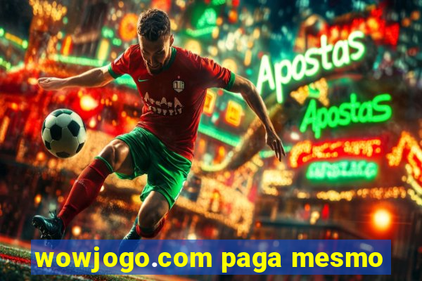 wowjogo.com paga mesmo